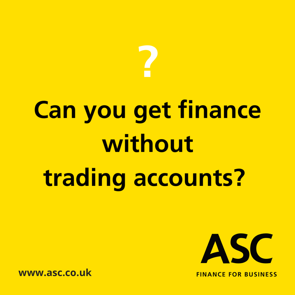 Securing finance without trading accounts